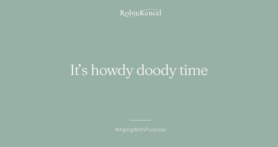 Lessons from Howdy Doody_RobinKencel.com_November 28, 2025_2