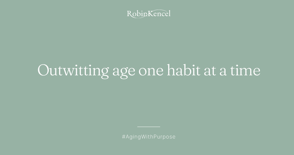 Outwitting Age One Habit At A Time_December 9, 2025